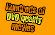 Hundreds of DVD quality movies